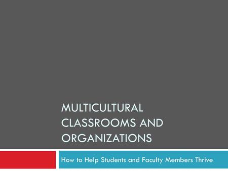 Multicultural Classrooms and Organizations