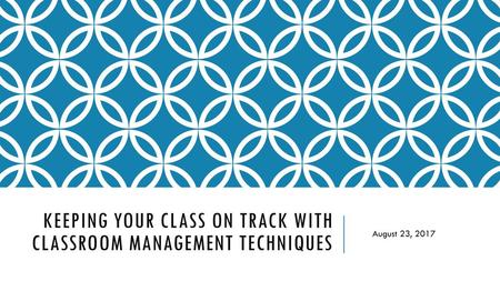 Keeping your class on track with classroom management techniques