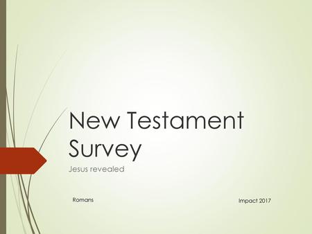 New Testament Survey Jesus revealed Romans Impact 2017.