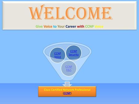 Give Voice to Your Career with CCNP Voice