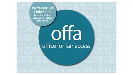 Professor Les Ebdon CBE Director of Fair Access to Higher Education