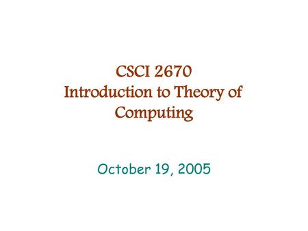 CSCI 2670 Introduction to Theory of Computing