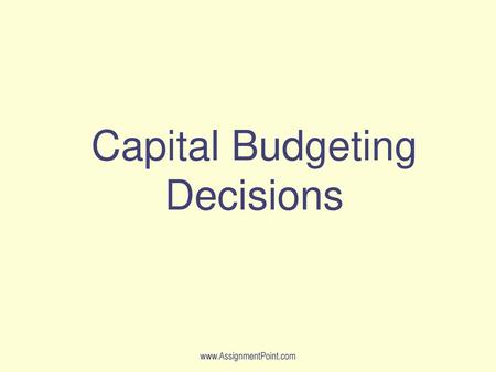 Capital Budgeting Decisions