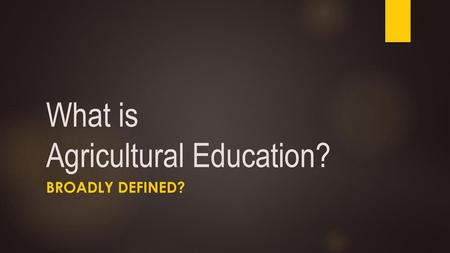 What is Agricultural Education?