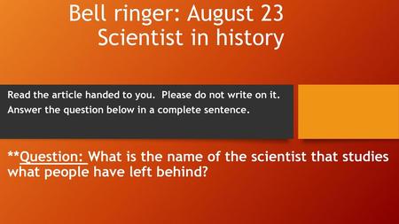 Bell ringer: August 23 Scientist in history