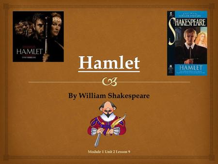 Module 1 Unit 1 Lesson 2 By William Shakespeare