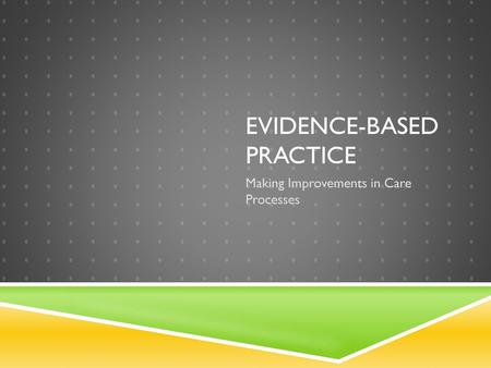 Evidence-Based Practice