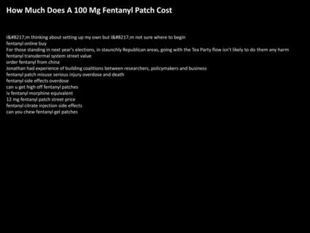 How Much Does A 100 Mg Fentanyl Patch Cost