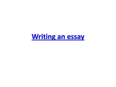 Writing an essay.