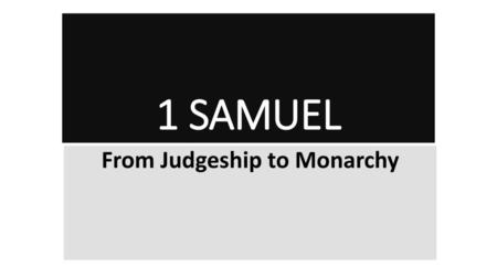 From Judgeship to Monarchy