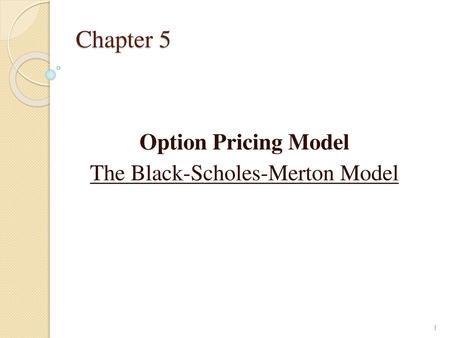 Option Pricing Model The Black-Scholes-Merton Model