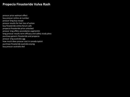 Propecia Finasteride Vulva Rash