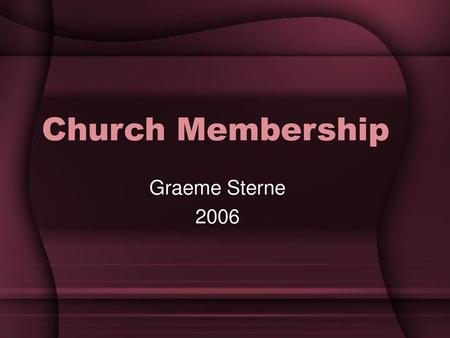 Church Membership Graeme Sterne 2006.