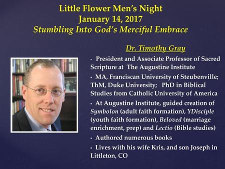 Little Flower Men’s Night Stumbling Into God’s Merciful Embrace