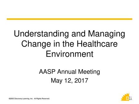 Understanding and Managing Change in the Healthcare Environment