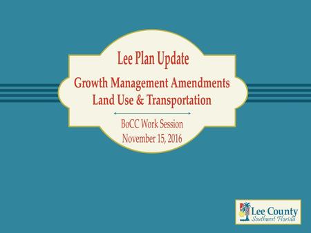 Growth Management Amendments Land Use & Transportation