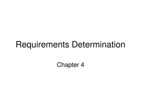 Requirements Determination