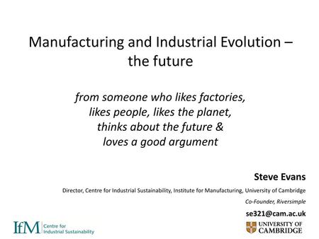 Manufacturing and Industrial Evolution – the future