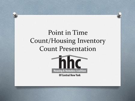 Point in Time Count/Housing Inventory Count Presentation