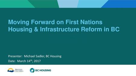 Moving Forward on First Nations Housing & Infrastructure Reform in BC