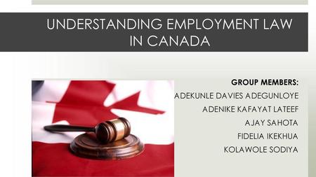 UNDERSTANDING EMPLOYMENT LAW IN CANADA