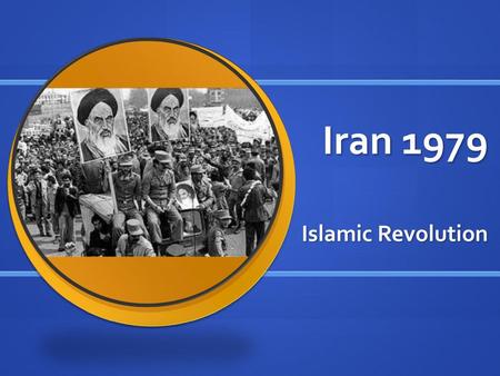 Iran 1979 Islamic Revolution.