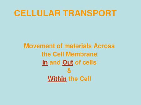 Movement of materials Across