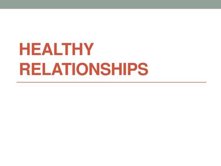 Healthy Relationships