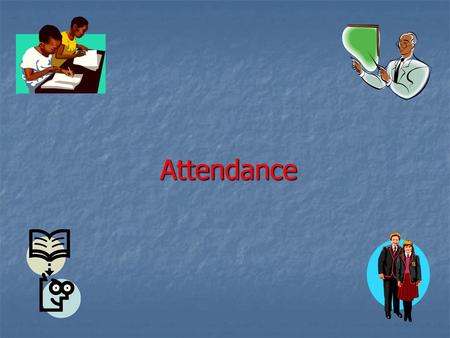 Attendance.