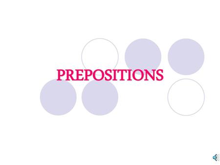 PREPOSITIONS.