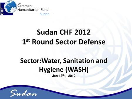 1st Round Sector Defense Sector:Water, Sanitation and Hygiene (WASH)