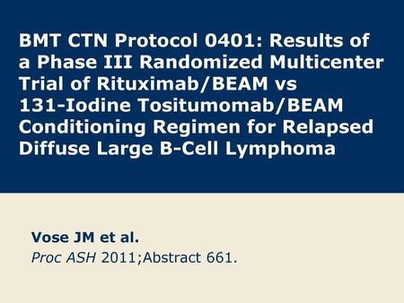 Vose JM et al. Proc ASH 2011;Abstract 661.