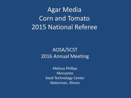 Agar Media Corn and Tomato 2015 National Referee