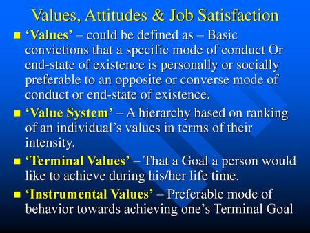 Values, Attitudes & Job Satisfaction