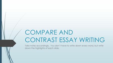 COMPARE AND CONTRAST ESSAY WRITING