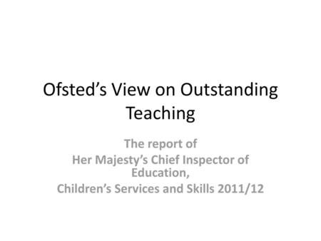 Ofsted’s View on Outstanding Teaching