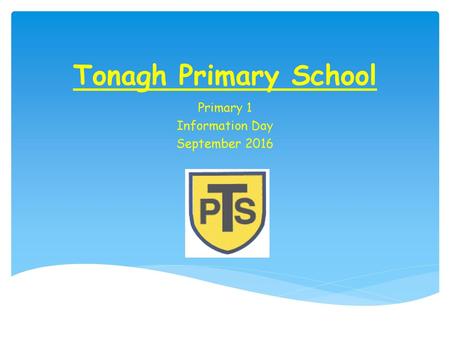 Primary 1 Information Day September 2016