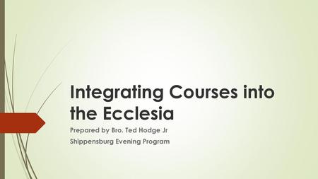 Integrating Courses into the Ecclesia