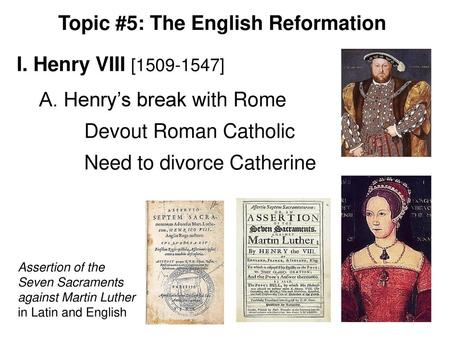 Topic #5: The English Reformation