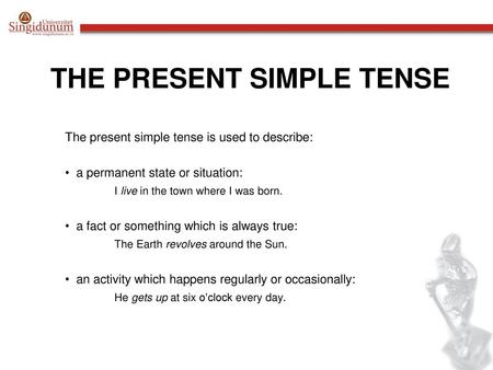 THE PRESENT SIMPLE TENSE