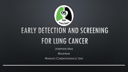 Early Detection and Screening for Lung Cancer