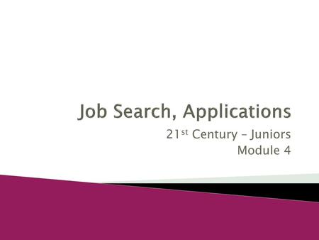 Job Search, Applications