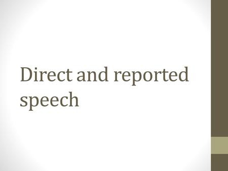 Direct and reported speech