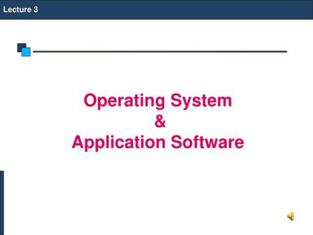 Operating System & Application Software