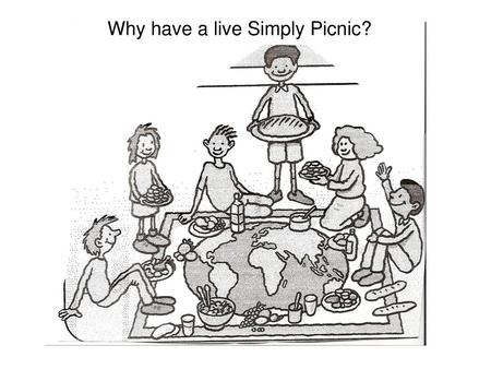 Why have a live Simply Picnic?