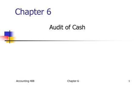 Chapter 6 Audit of Cash Accounting 408 Chapter 6.