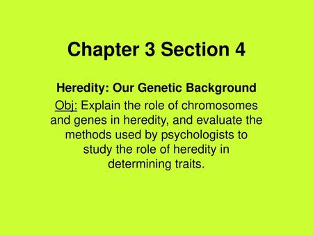 Heredity: Our Genetic Background