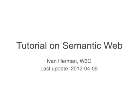 Tutorial on Semantic Web