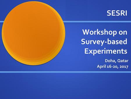 SESRI Workshop on Survey-based Experiments