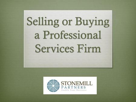 Selling or Buying a Professional Services Firm